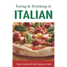 Eating & Drinking in Italian: Menu Translator and Italy Restaurant Guide (Europe Made Easy Travel Guides)