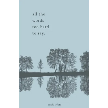 all the words too hard to say.: poetry collection