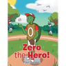 Zero the Hero!