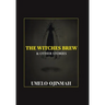 The Witches Brew and Other Stories