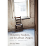 Modernity, Freedom, and the African Diaspora: Dublin, New Orleans, Paris