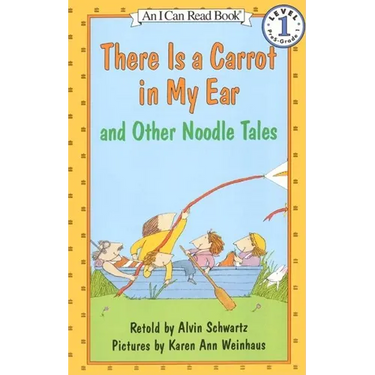 There Is a Carrot in My Ear and Other Noodle Tales