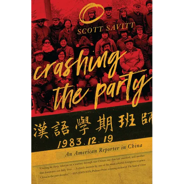 Crashing the Party: An American Reporter in China