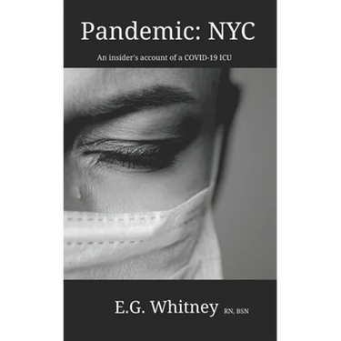 Pandemic: NYC: An insider's account of a COVID-19 ICU