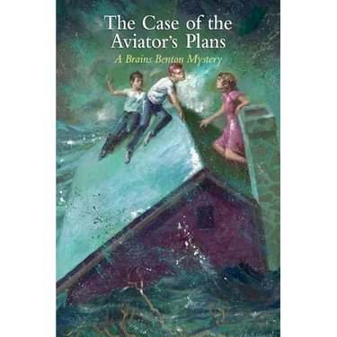 The Case of the Aviator's Plans: A Brains Benton Mystery
