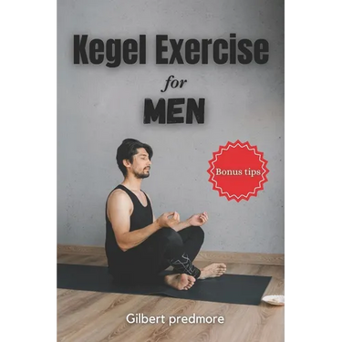 Kegel Exercise for Men: Beyond the Bedroom: The Unexpected Benefits of Kegel Exercises for Men