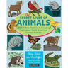 The Secret Lives of Animals: 1,001 Tidbits, Oddities, and Amazing Facts about North America's Coolest Animals