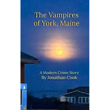 The Vampires of York, Maine: A Modern Crime Story