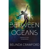 Dark Between Oceans