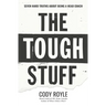 The Tough Stuff: Seven Hard Truths About Being a Head Coach