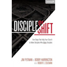 Discipleshift: Five Steps That Help Your Church to Make Disciples Who Make Disciples