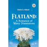 Flatland: A Romance of Many Dimensions