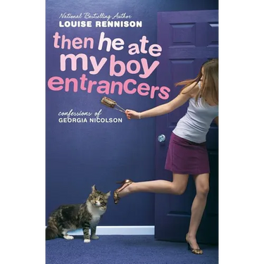 Then He Ate My Boy Entrancers: More Mad, Marvy Confessions of Georgia Nicolson