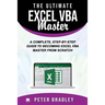 The Ultimate Excel VBA Master: A Complete, Step-by-Step Guide to Becoming Excel VBA Master from Scratch