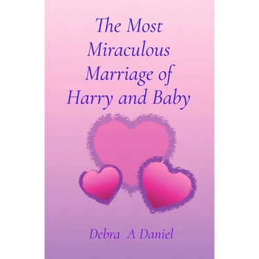 The Most Miraculous Marriage of Harry and Baby