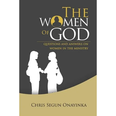 The Women of GOD: Questions and Answers on Women in the Ministry