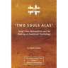 'Two Souls Alas': Jung's Two Personalities and the Making of Analytical Psychology