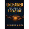 Unchained: Freed to be His Treasure