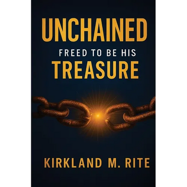 Unchained: Freed to be His Treasure