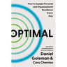 Optimal: How to Sustain Personal and Organizational Excellence Every Day