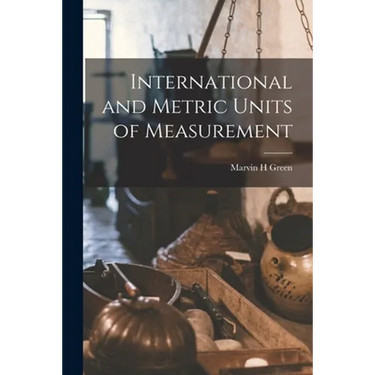 International and Metric Units of Measurement