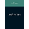 A Gift For Terra