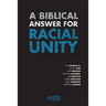 A Biblical Answer for Racial Unity