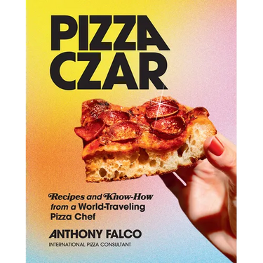 Pizza Czar: Recipes and Know-How from a World-Traveling Pizza Chef