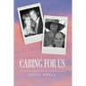 Caring For Us
