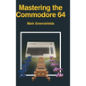 Mastering the Commodore 64