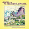 Adventures on the Pan American Highway of South America: June 4, 1953 to November 20, 1953
