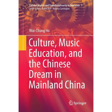 Culture, Music Education, and the Chinese Dream in Mainland China