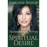The Transforming Power of Spiritual Desire