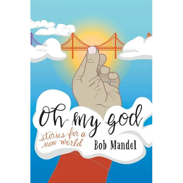 Oh My God: Stories for a New World