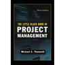 The Little Black Book of Project Management