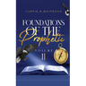 Foundations of the Prophetic (Volume. 2)