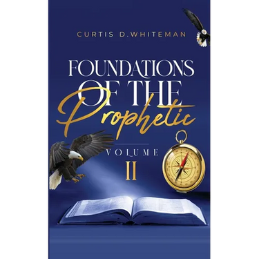 Foundations of the Prophetic (Volume. 2)