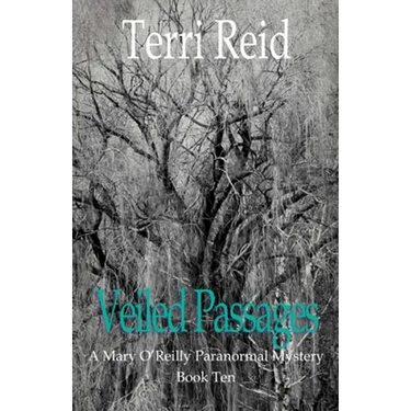 Veiled Passages: A Mary O'Reilly Paranormal Mystery - Book Ten