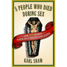 5 People Who Died During Sex: and 100 Other Terribly Tasteless Lists