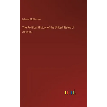 The Political History of the United States of America