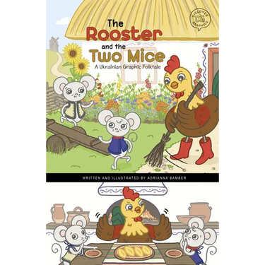 The Rooster and the Two Mice: A Ukrainian Graphic Folktale