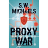 Proxy War: An Aegis Techno-Thriller Novel