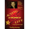 Acting at the Speed of Life: Conquering Theatrical Style