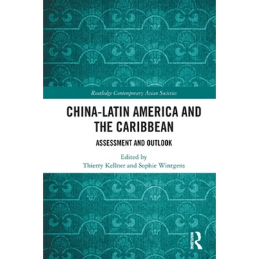 China-Latin America and the Caribbean: Assessment and Outlook