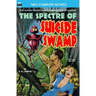 Spectre of Suicide Swamp, The, & It's Magic, You Dope!