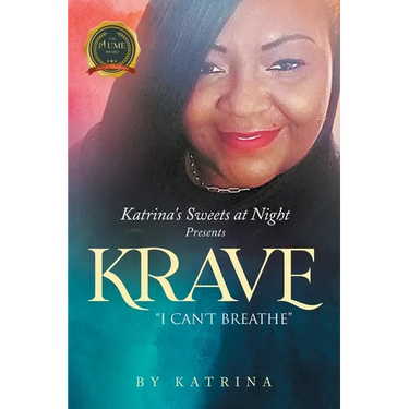Katrina's Sweets at Night Present Krave: "I Can't Breathe"