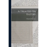 A Treatise On Razors