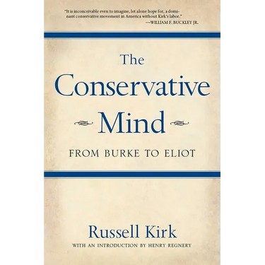 The Conservative Mind: From Burke to Eliot