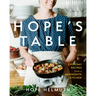 Hope's Table: Everyday Recipes from a Mennonite Kitchen