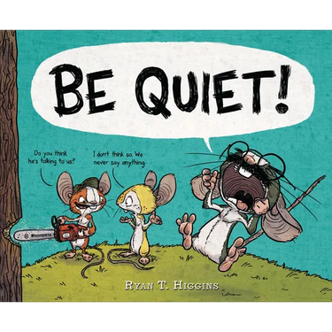 Be Quiet!